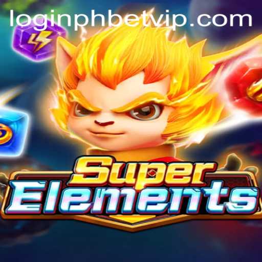 Exploring the World of SuperElements: A Guide to the Game and Phbet VIP Login